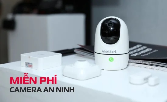 Viettel chơi lớn: Tặng ngay 04 camera an ninh miễn phí